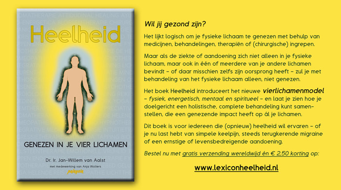 Heelheid - lexicon voor positieve gezondheid - genezen in je vier lichamen