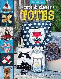Cute & Clever Totes Pattern Booklet by Mary Hertel, C&T Publishing