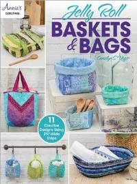 Jelly Roll Baskets & Bags Pattern Booklet by Annie's Quilting