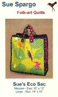 Sue's Eco Sac Pattern by Sue Spargo Folk-Art Quilts