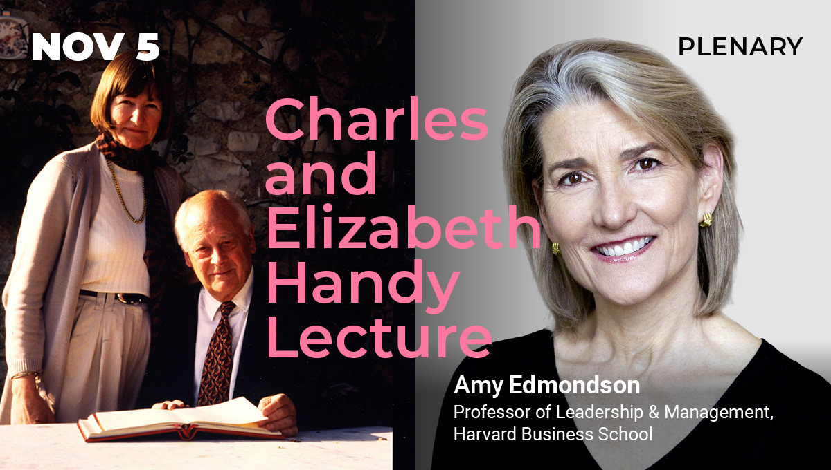 Visual: Charles and Elizabeth Handy Lecture: Amy Edmondson