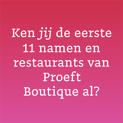 Proeft Boutique 11/11 13/11 14/11 Waagnatie