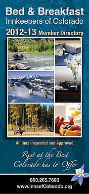 New 2012-13 Bed & Breakfast Colorado Guide Available www.InnsofColorado.org