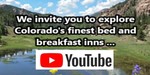 Watch our video of all member Bed & Breakfast Innkeepers of Colorado!
