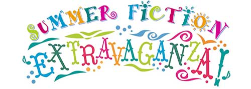 Summer Fiction Extravaganza