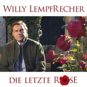 Willy Lempfrecher - Die Letzte Rose - CD