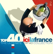 Ici La France - Top 40 - 2CD