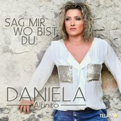 Daniela Alfinito - Sag Mir Wo Bist Du - CD