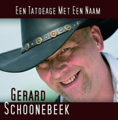 Gerard Schoonebeek - Een Tatoeage Met Een Naam - CD