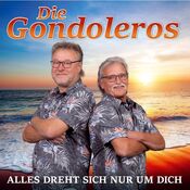 Die Gondoleros - Alles Dreht Sich Nur Um Dich - CD