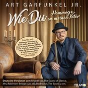 Art Garfunkel Jr. - Wie Du Hommage An Meinen Vater - CD