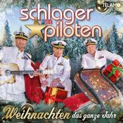 Die Schlagerpiloten - Weihnachten Das Ganze Jahr - CD