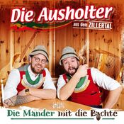 Die Ausholter Aus Dem Zillertal - Die Mander Mit Die Bachte - CD