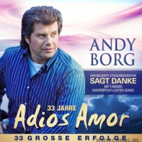 Andy Borg - Adios Amor - 33 Jahre - 2CD