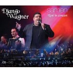 Django Wagner - Samen - Live In Concert - CD+DVD