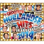 De Grootste Hollandse Hits 2014 Jaaroverzicht - 2CD