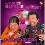 Tante Lien en Ais Lawa Lata - Cackle Party Tek Kotek - CD