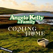 Angelo Kelly & Family - Coming Home - CD