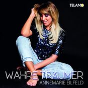 Annemarie Eilfeld - Wahre Traumer - CD