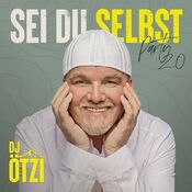 DJ Otzi - Sei Du Selbst - Party 2.0 - CD
