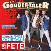 Die Grubertaler - Echt Schlager - Die Grosse Fete - Vol. 2 - CD