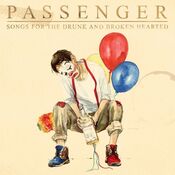 Passenger - Songs From The Drunk And Broken Hearted - Deluxe Edition - 2CD