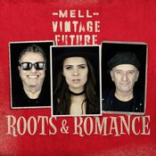 Mell & Vintage Future - Roots & Romance - CD
