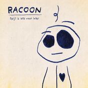 Racoon - Spijt Is Iets Voor Later - CD