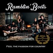 Ramblin Boots - Feel The Passion For Country Music