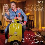 Anna-Carina Woitschack & Stefan Mross - Stark Wie Zwei - CD