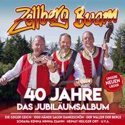 Zellberg Buam - 40 Jahre Das Jubilaumsalbum - CD