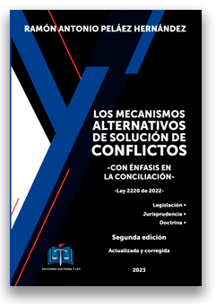 LOS MECANISMOS ALTERNATIVOS DE SOLUCI&Oacute;N DE CONFLICTOS &ndash;CON &Eacute;NFASIS EN LA CONCILIACI&Oacute;N&ndash; &ndash;Ley 2220 de 2022&ndash;