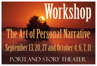 Portland Story Theater's The Art of Personal Narrative Workshop (Sep/Oct 2011)