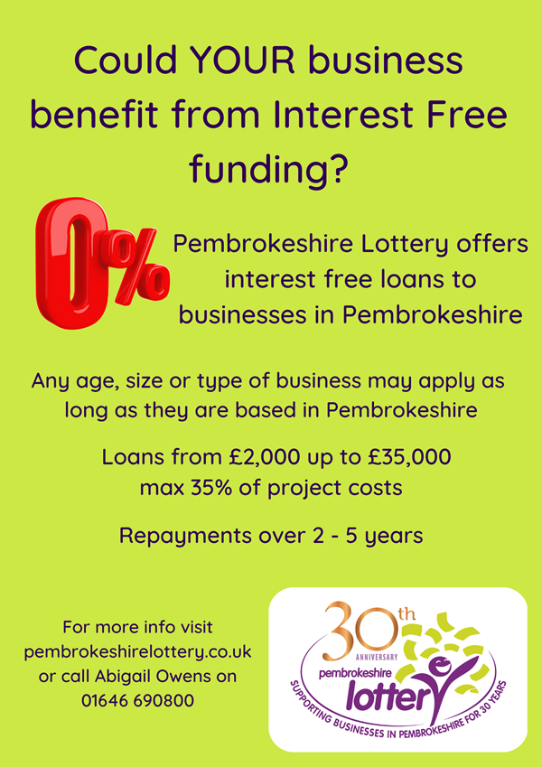 Could your business benefit from Interest Free funding? Pembrokeshire Lottery offers interest free loans to businesses in Pembrokeshire 01646 690800