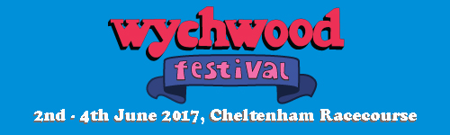 Wychwood Festival 2017 dates confirmed- 2nd - 4th June