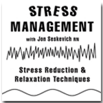 Stress Management with Jon Seskevich